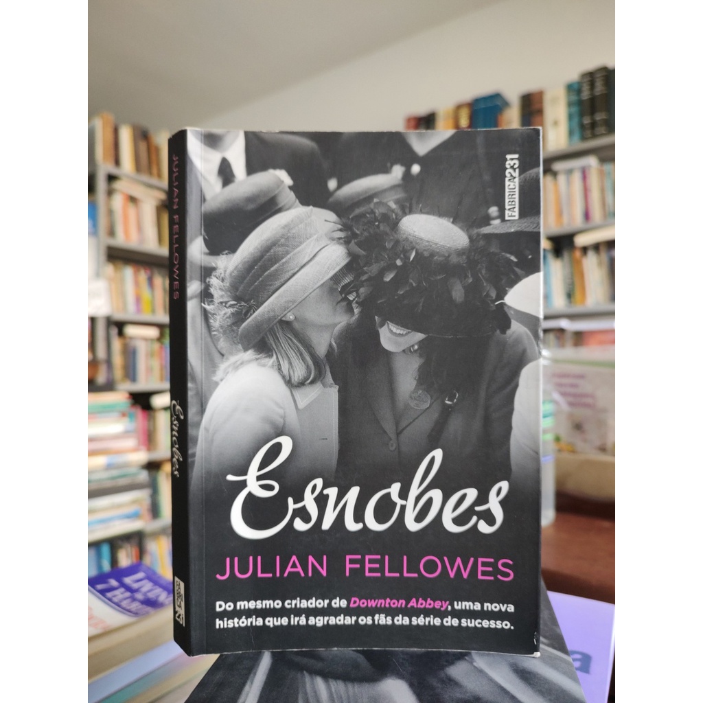 Esnobes de Julian Fellows
