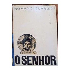 Imagem O Senhor - Meditações sobre a Pessoa e a Vida de Jesus Cristo autor Romano Guardini