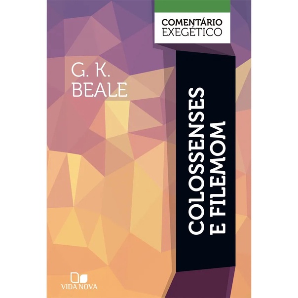 Colossenses e Filemom: Comentário Exegético | Capa Dura | G. K. Beale