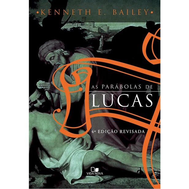 Livro As Parábolas de Lucas - Kenneth E. Bailey