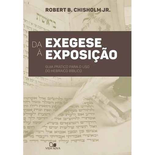 Da exegese à exposição | Robert B. Chisholm Jr.