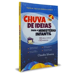 Chuvas de Ideias para o Ministério Infantil | Claudio Silveira
