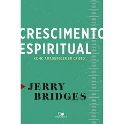 Crescimento espiritual | Jerry Bridges