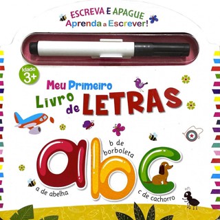 ESCREVA E APAGUE - MEU PRIMEIRO LIVRO DE LETRAS