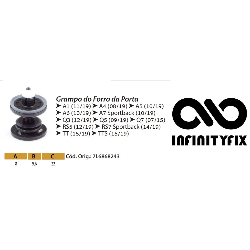 Presilha Grampo do Forro da Porta - Audi A1 Audi A4 Audi A5 Audi A6 Audi A7 Sportback Audi Q3 Audi Q5 Audi Q7 Audi RS5 Audi RS7 Sportback Audi TT Audi TTS