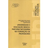 Universidade e Educação Básica: Parceria Necessária na Formação de Professores autor Orgs. Maria Odete Vieira Tenreiro / Gracielte Góes