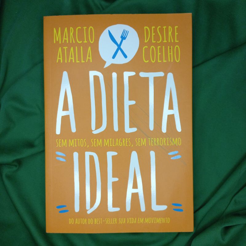 A Dieta Ideal: Marcio Atalla e Desire Coelho