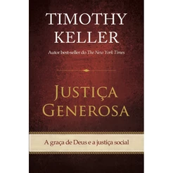 Livro Justiça Generosa Timothy Keller