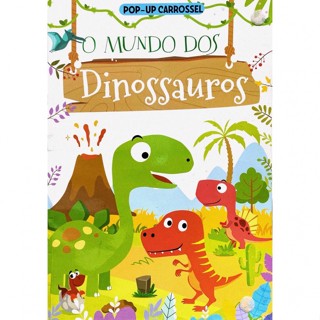 POP-UP CARROSSEL O MUNDO DOS DINOSSAUROS