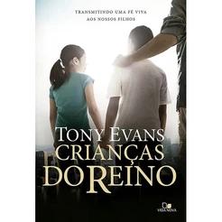 Crianças do Reino | Tony Evans