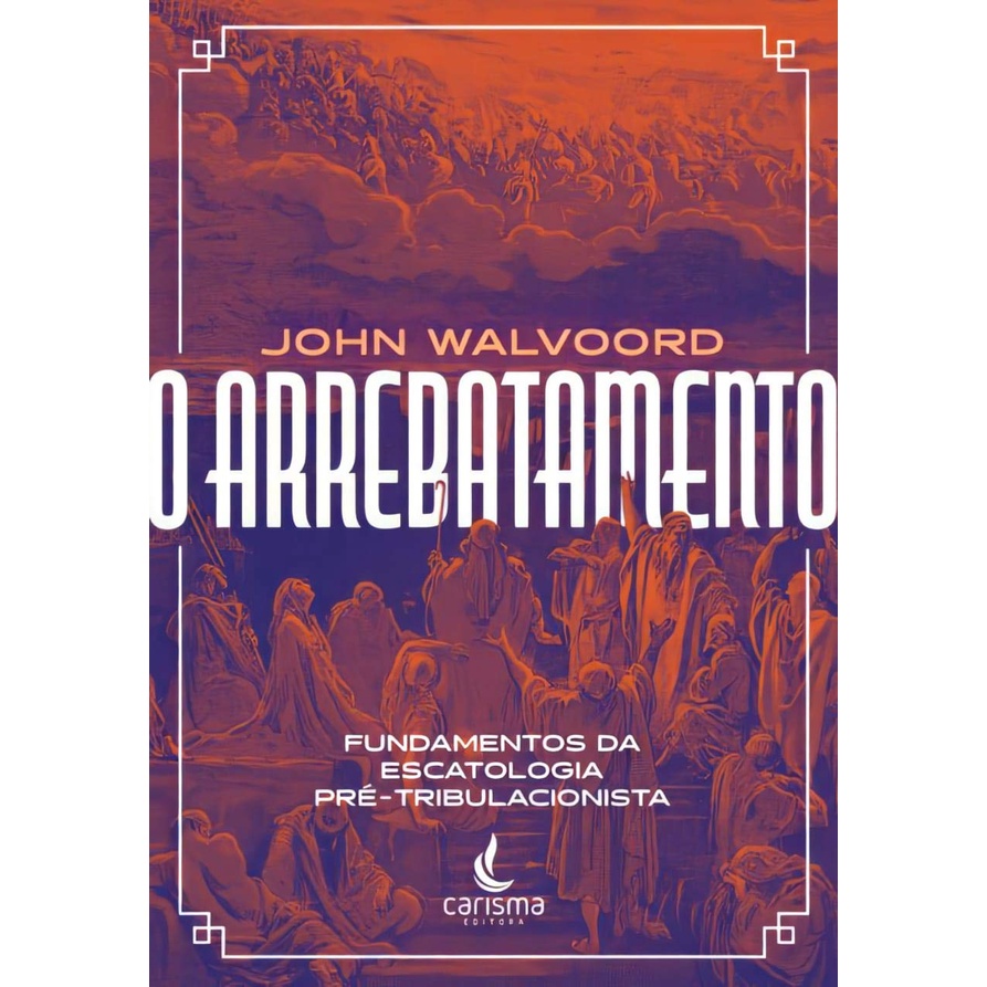 O Arrebatamento | John Walvoord em Oferta na Shopee