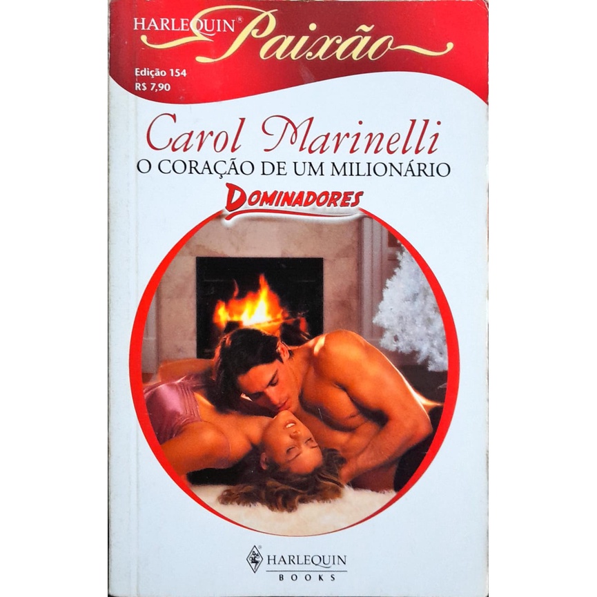 O Coração de um Milionário - Carol Marinelli Harlequin Paixão 154