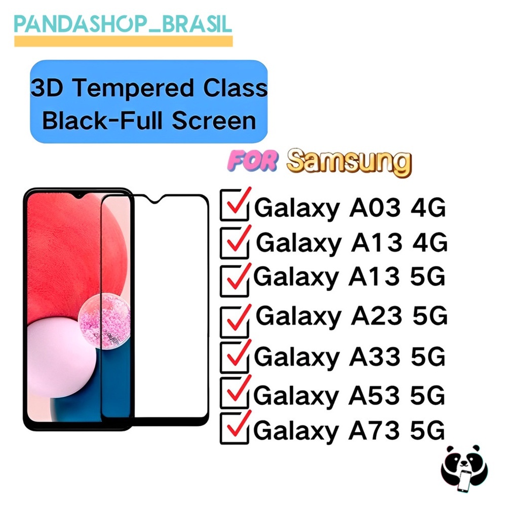 Película Vidro Temperado 3D 9D Proteção Anti Queda Samsung Galaxy A03 / A13 4G / A13 5G / A23 5G / A33 5G / A53 5G / A73 5G Alta Qualidade