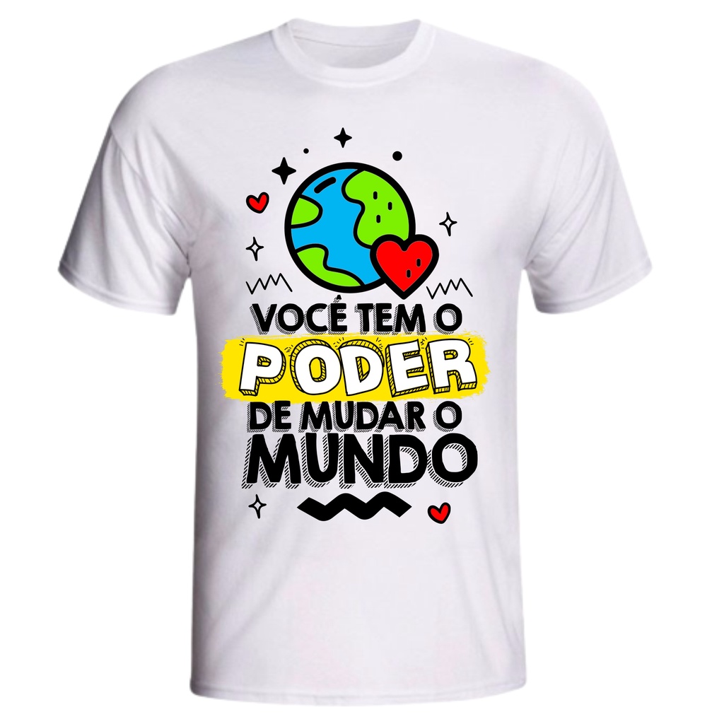 Camiseta Tshirts Estampada Profissão Educação Infantil vc tem o poder de mudar o mundo Estampada Basica