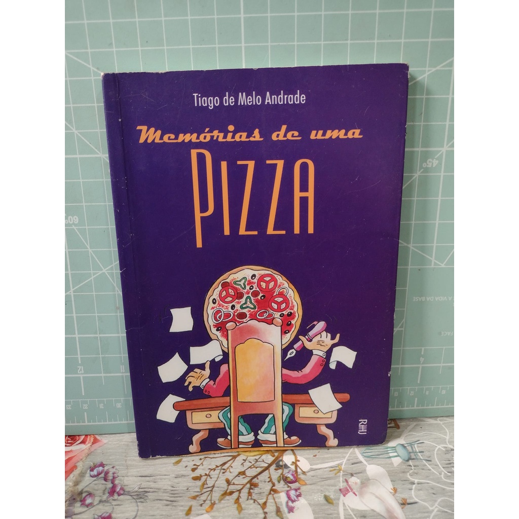 memórias de uma pizza Tiago de Melo Andrade livro