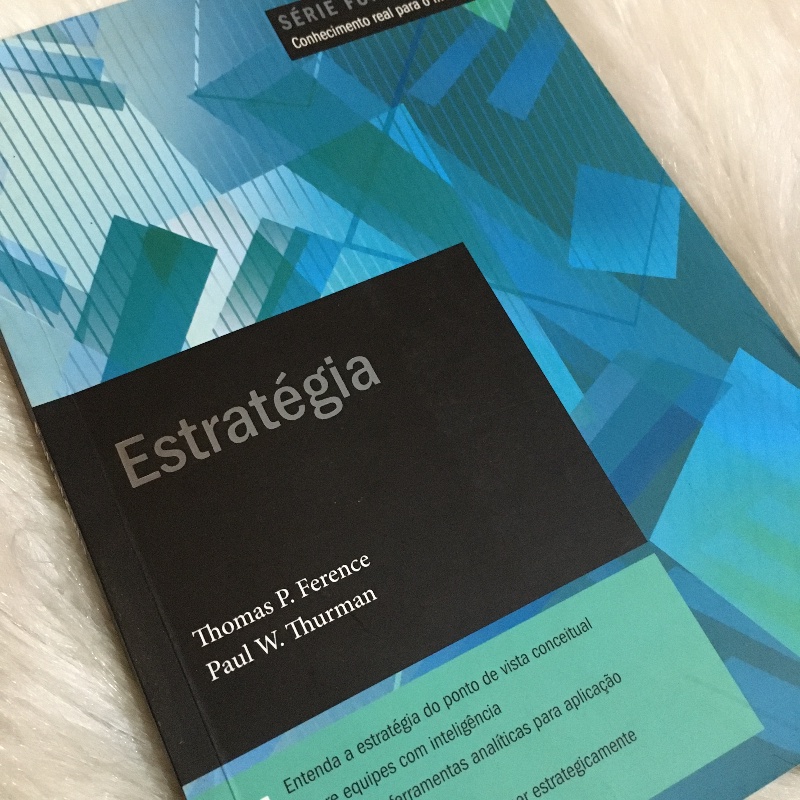 Livro Estrategia - Serie Fundamentos Conhecimento Real para o mundo real por Thomas Ference e Paul Thurman