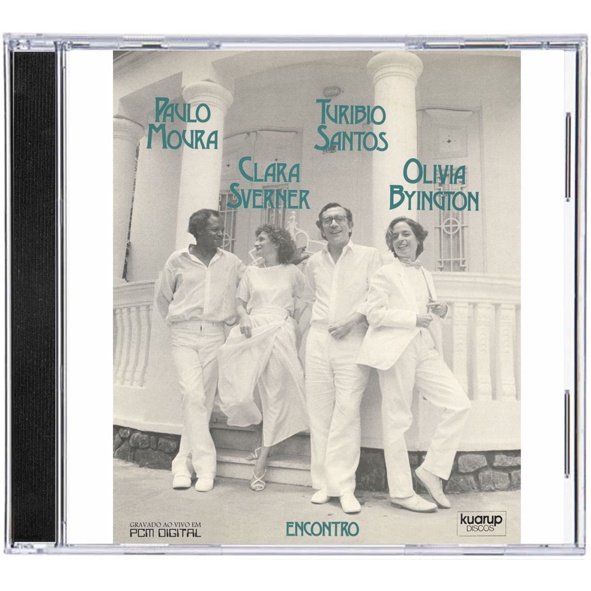CD Paulo Moura, Turibio Santos, Clara Sverner, Olivia  Byington 1984 - Encontro