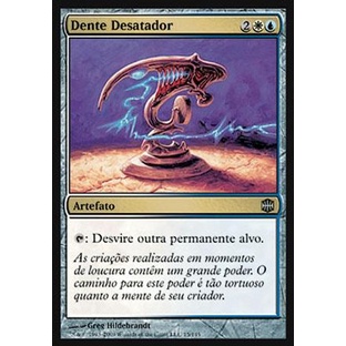 Dente Desatador - Magic The Gathering