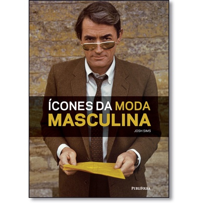 Ícones da Moda Masculina