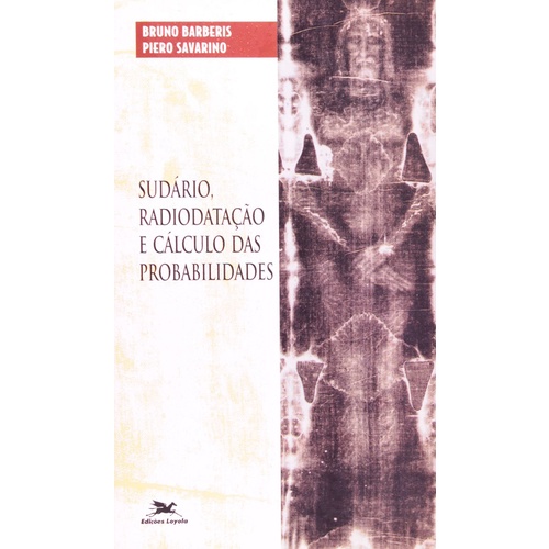 Sudário, radiodatação e cálculo das probabilidades