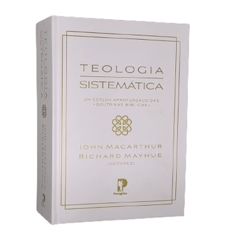 Teologia Sistemática | Um Estudo Aprofundado Das Doutrinas Bíblicas | John MacArthur em Oferta na Shopee