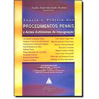 Teoria e Prática dos Procedimentos Penais e Ações Autônomas de Impugnação