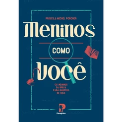 Meninos como Você | Priscila Porcher