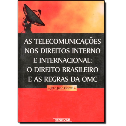 AS TELECOMUNICACOES NOS DIREITOS INTERNO E INTERNACIONAL