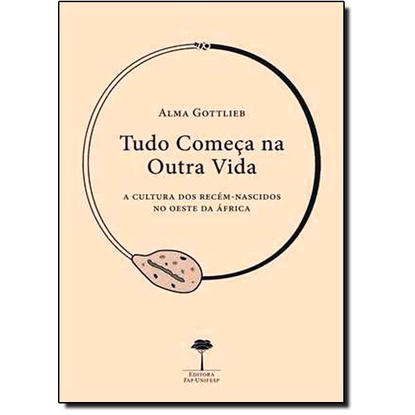 Tudo Começa na Outra Vida: A Cultura dos Recém-nascidos no Oeste da África