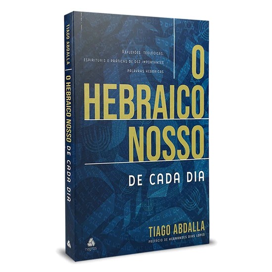 O Hebraico nosso de cada dia | Tiago Neto
