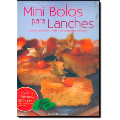Kit Mini Bolos para Lanches: Receitas com Alternativas de Ingredientes Funcionais e Light - Série Pequena
