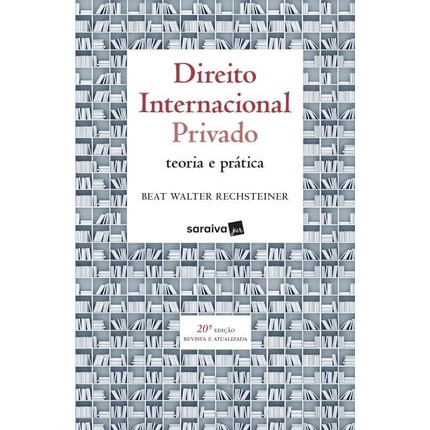 Direito Internacional Privado : Teoria e prática - 20ª edição de 2019