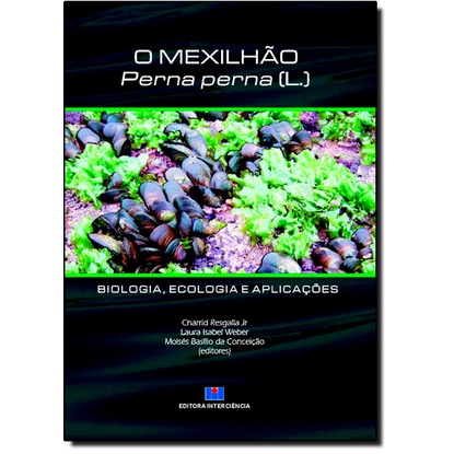 Mexilhão Perna Perna(L): Biologia, Ecologia e Aplicaçoes , O