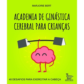 Livro Academia De Ginastica Cerebral Para Criancas em Oferta na Shopee