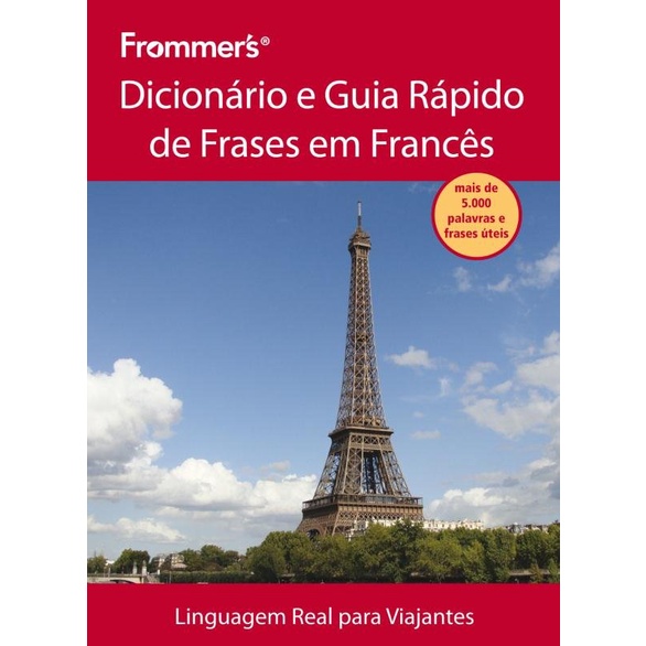 Frommer''''''''s - Dicionário e guia rápido de frases em francês