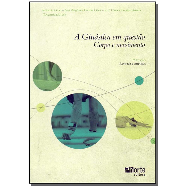 Ginástica em Questão: Corpo e Movimento, A