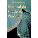 Pastoral da saúde na paróquia