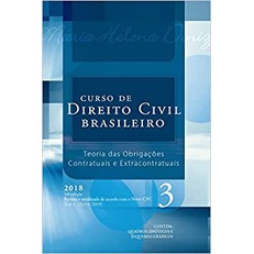 Curso de Direito Civil Brasileiro: Teoria das Obrigações Contratuais e Extracontratuais - Vol.3