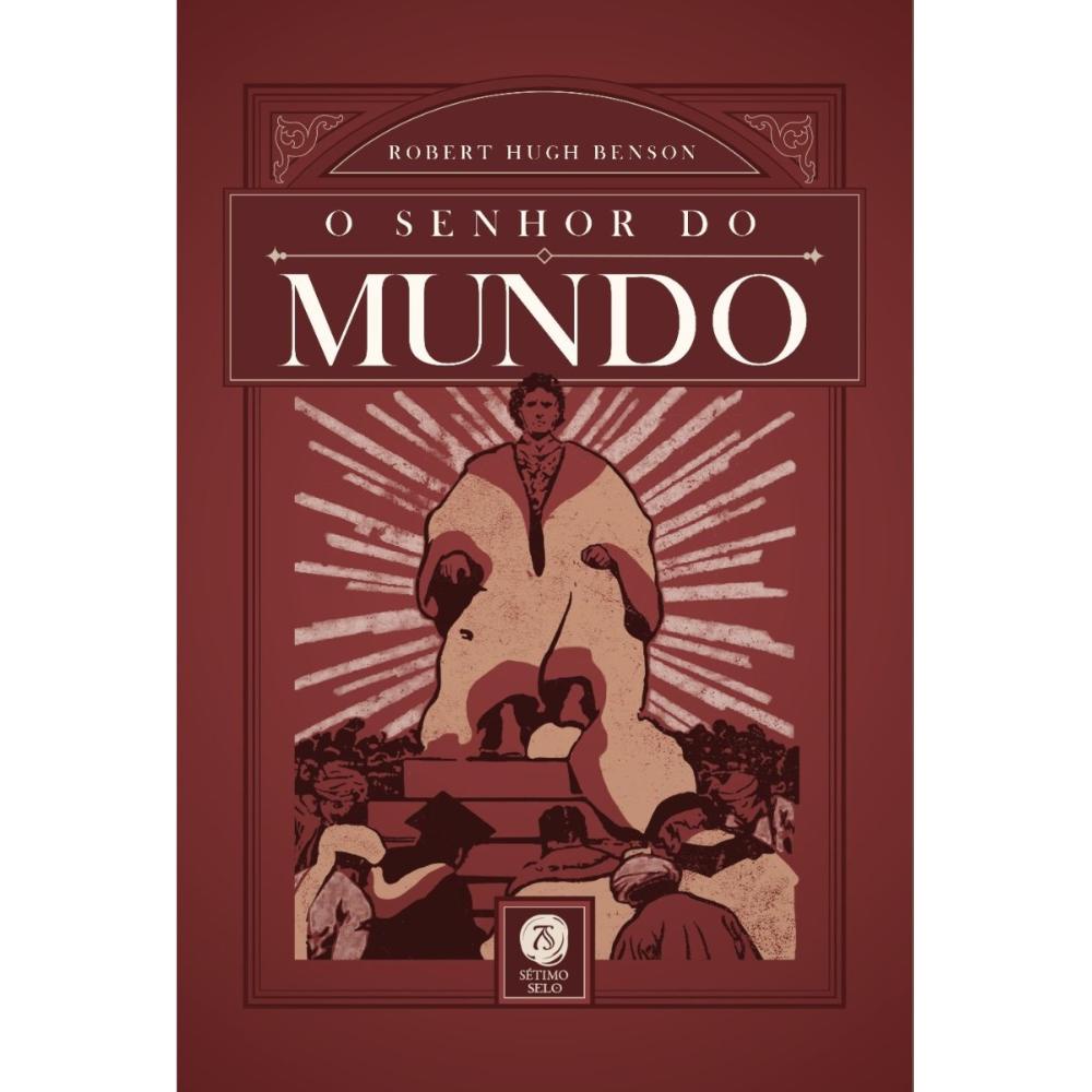 O Senhor do Mundo (nova edição)