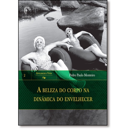 A beleza do corpo na dinâmica do envelhecer