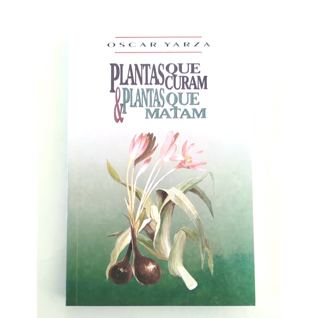 Livro Plantas Que Curam Plantas Que Matam Oscar Yarza Shopee Brasil