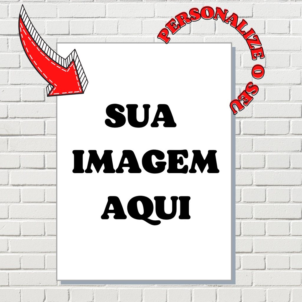 Placa Decorativa Quadro Personalizado Sua Imagem Faça Você Mesmo Sua Foto Personalize 15x21 A5 20X27