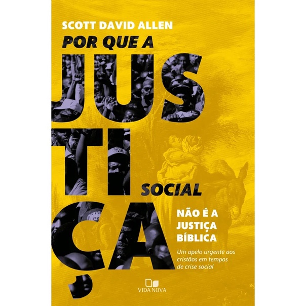 Por que a Justiça Social não é a Justiça Bíblica | David Allen | VIDA NOVA em Oferta na Shopee