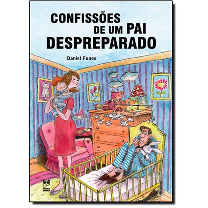 Confissões de um pai despreparado