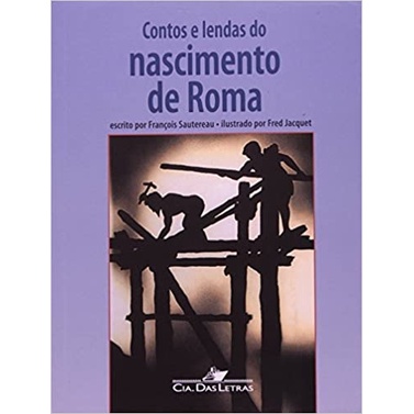 Contos e Lendas do Nascimento de Roma autor Francois Sautereau