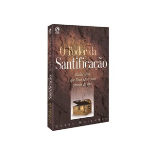 O Poder da Santificação | Henry Holloman