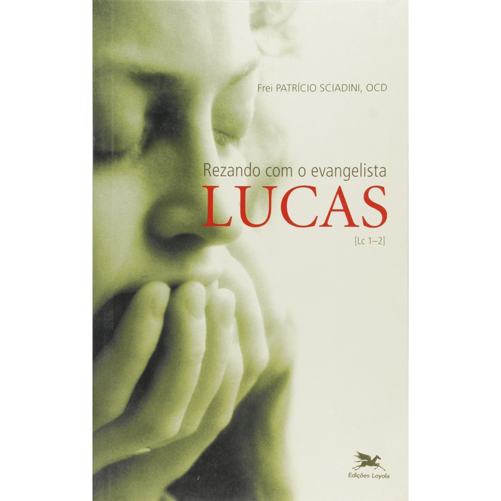 Rezando com o evangelista Lucas (Lc 1-2)