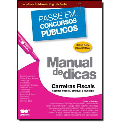 Manual de dicas: Carreiras fiscais: Receitas federal, estadual e municipal - 1ª edição de 2014