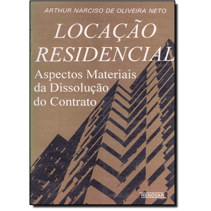 Locação Residencial: Aspectos Materiais da Dissolução de Contrato