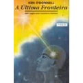 A Ultima Fronteira de Ken Odonnell pela Gente